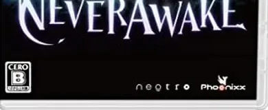 NeverAwake, the CERO letter on its front
